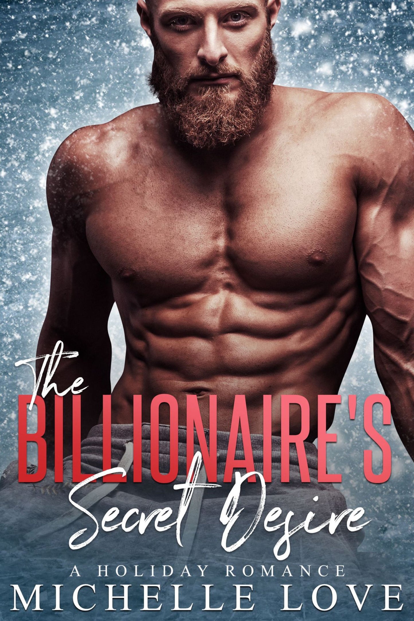 The Billionaire's Secret Desire: A Holiday Romance (Secret Babies 1)