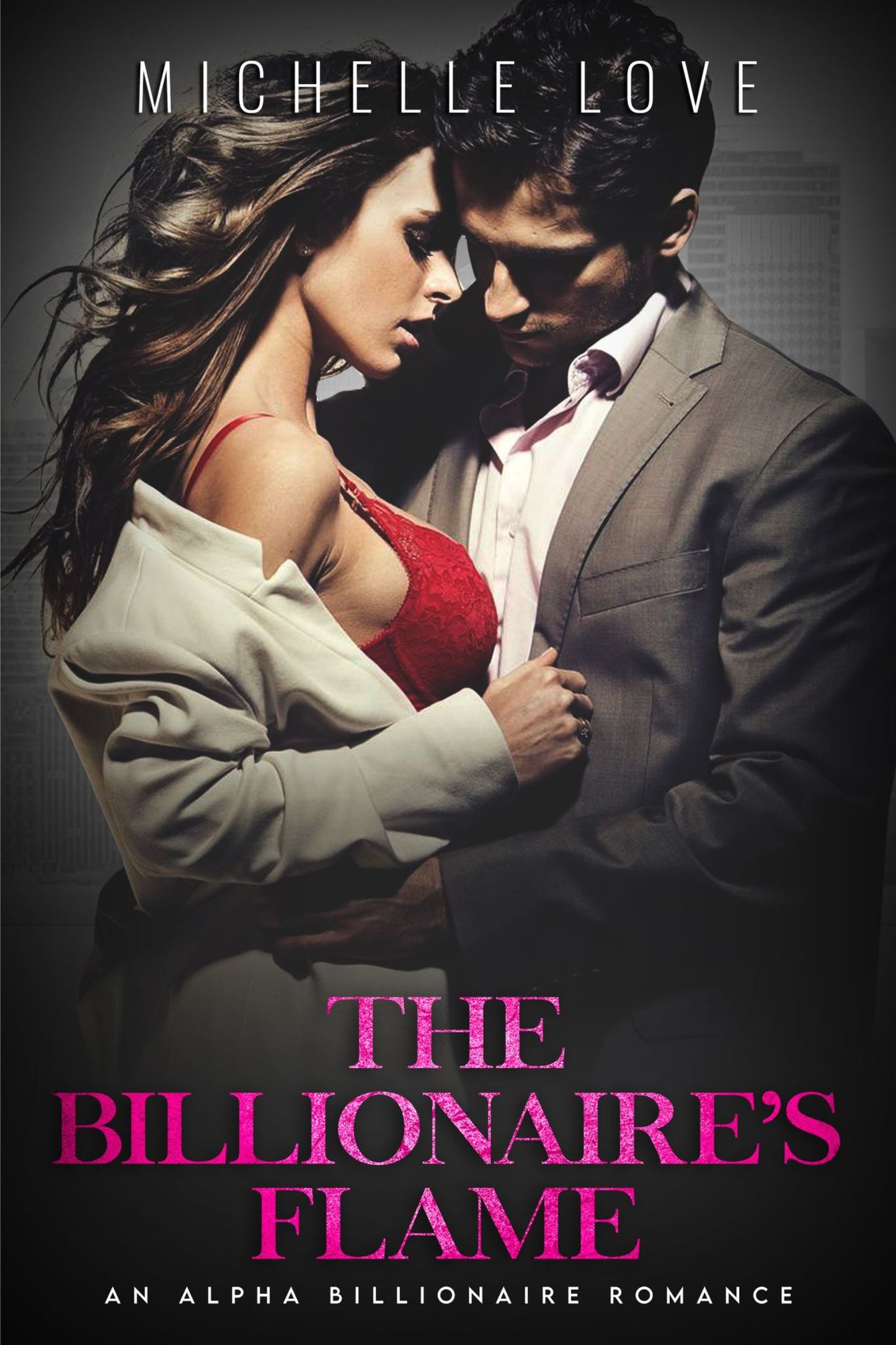 The Flame Series: An Alpha Billionaire Romance