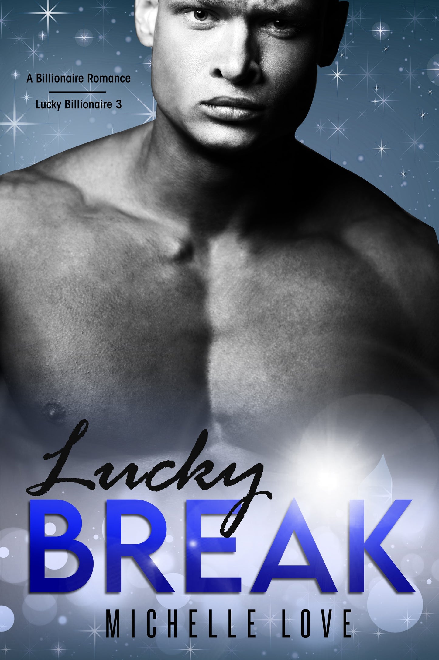 Lucky Break: A Billionaire Romance (Lucky Billionaire 3)