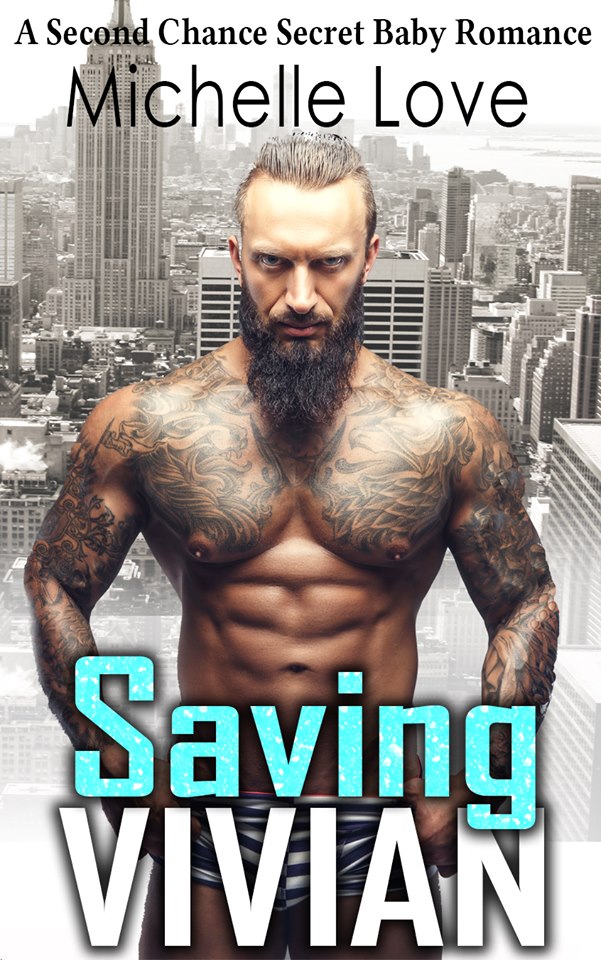 Saving Vivian: A Second Chance Secret Baby Romance (The Sons of Sin 6)