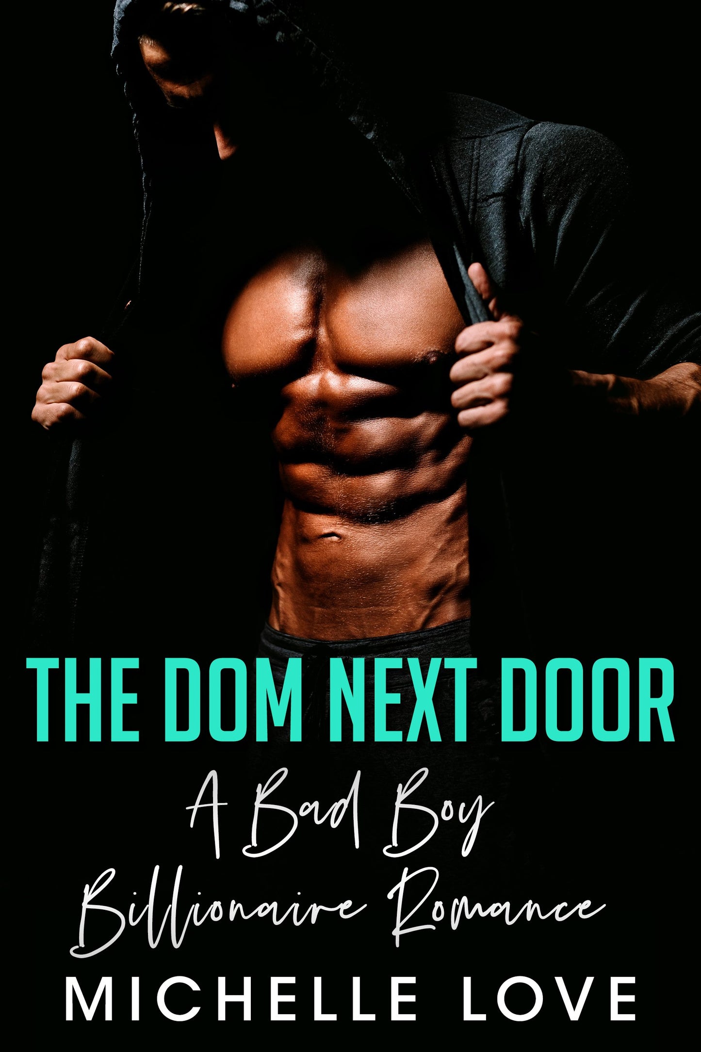 The Dom Next Door: A Bad Boy Billionaire Romance (Island of Love 7)