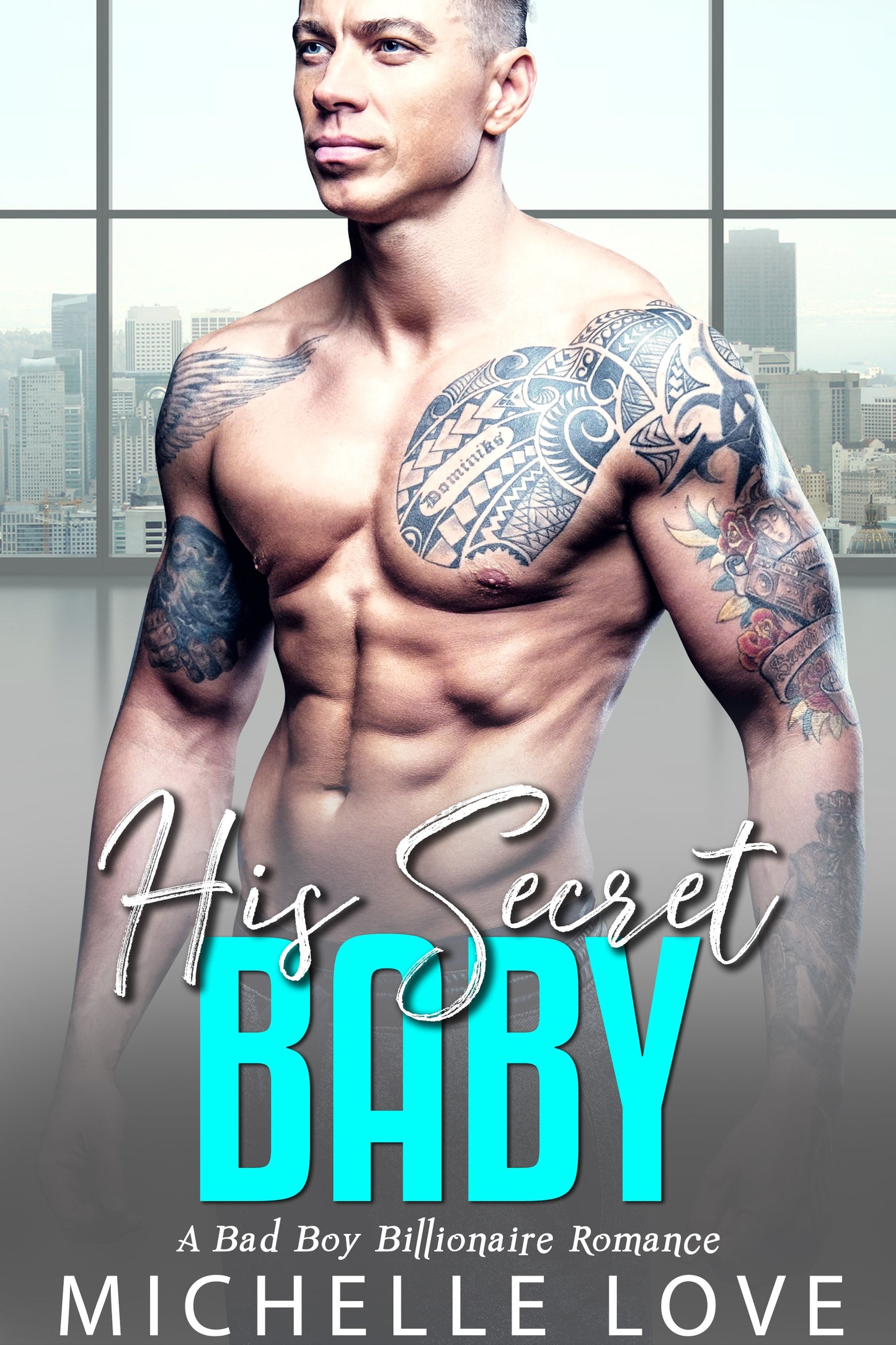 His Secret baby: A Bad Boy Billionaire Romance (Billionaire Boss Series 7)