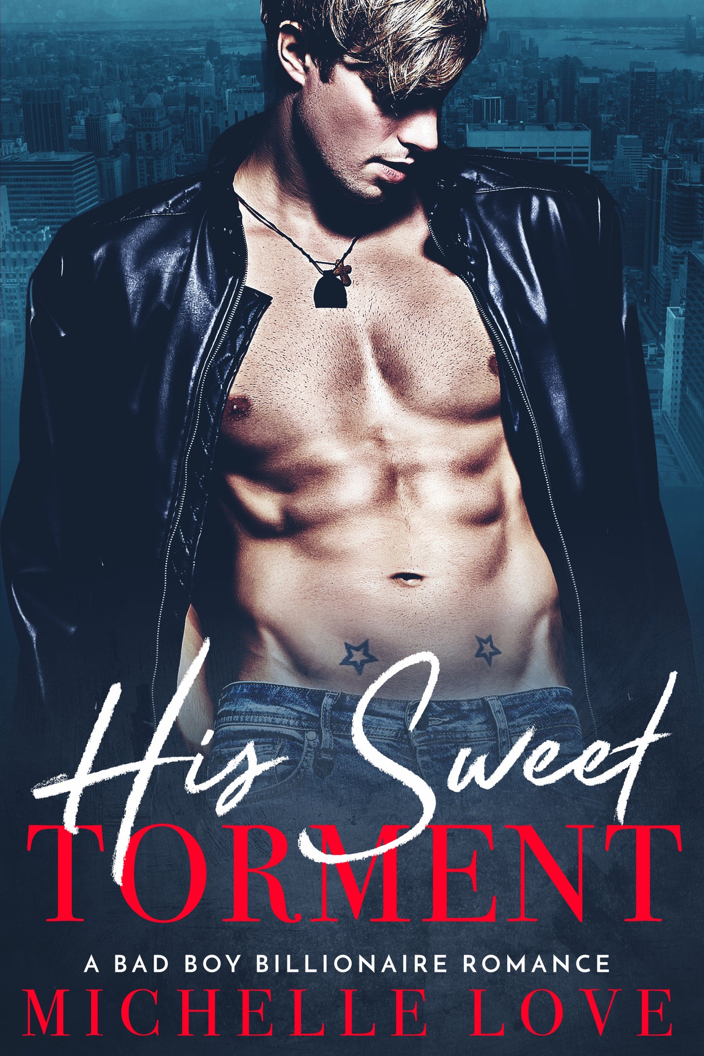 His Sweet Torment: A Bad Boy Billionaire Romance (Their Secret Desire 5)