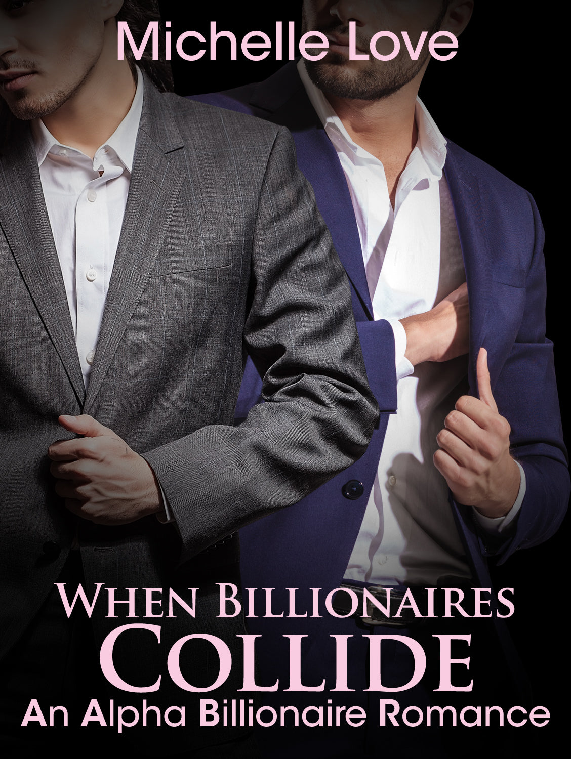 When Billionaires Collide: An Alpha Billionaire Romance