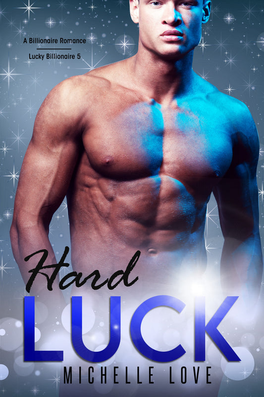 Hard Luck: A Billionaire Romance (Lucky Billionaire 5)