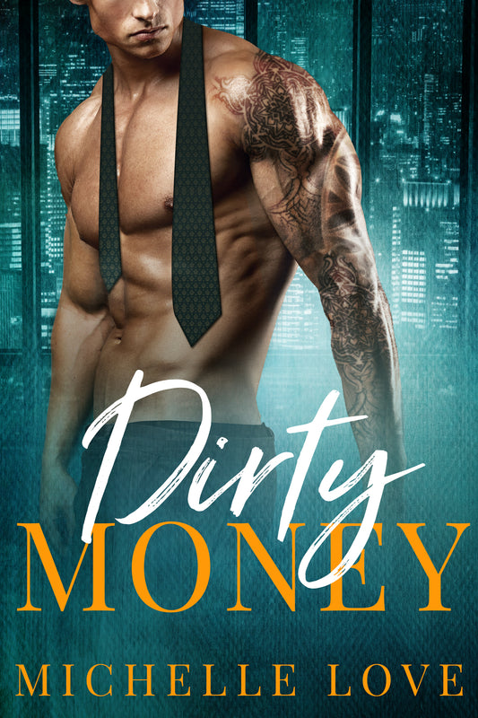 Dirty Money (A Billionaire Romance)