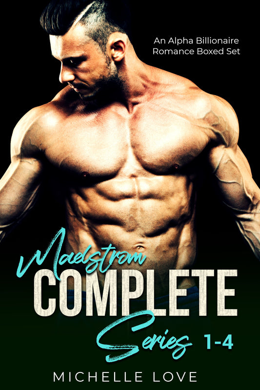 Maelstrőm Complete Series: An Alpha Male Romance